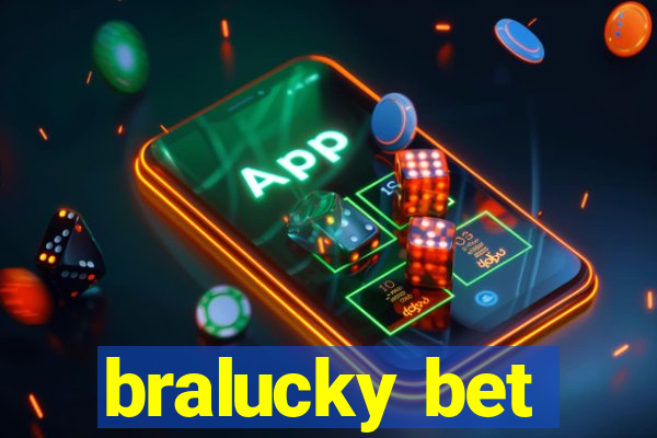 bralucky bet