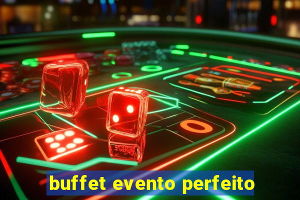 buffet evento perfeito