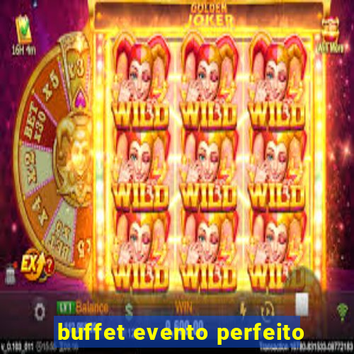 buffet evento perfeito