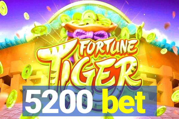 5200 bet