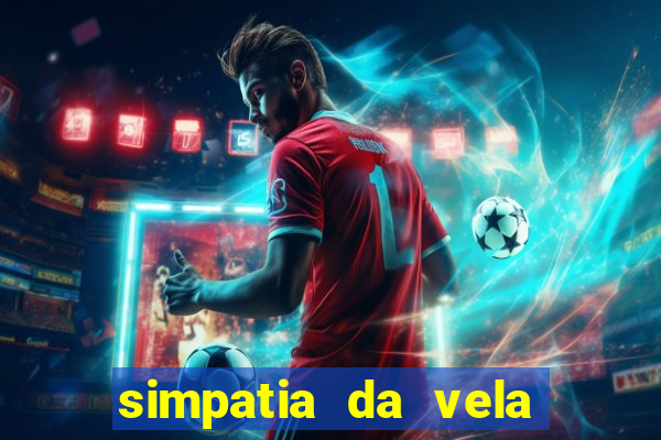 simpatia da vela para afastar rival