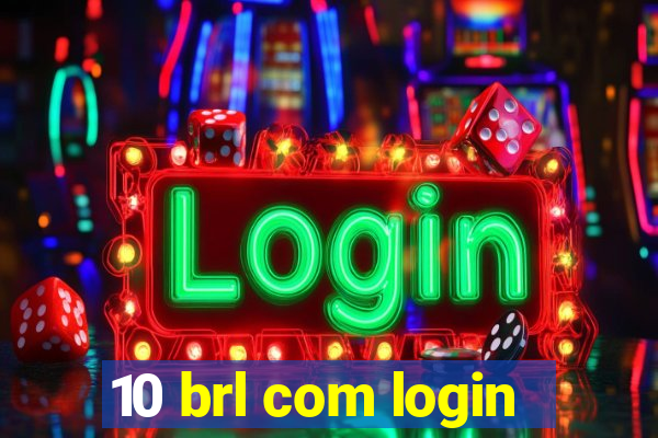 10 brl com login