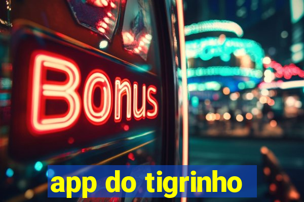 app do tigrinho