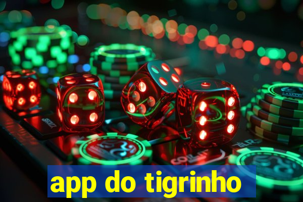 app do tigrinho