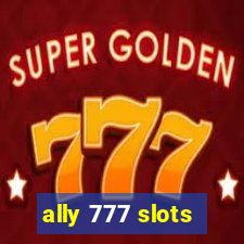 ally 777 slots