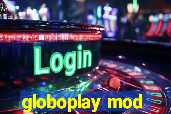 globoplay mod