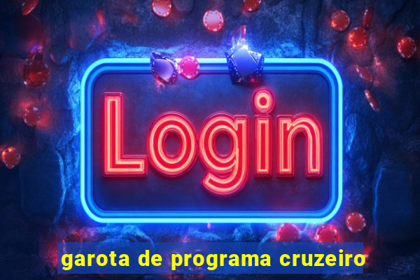 garota de programa cruzeiro