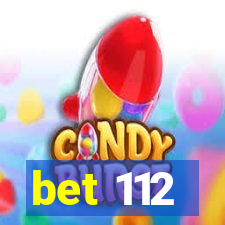 bet 112