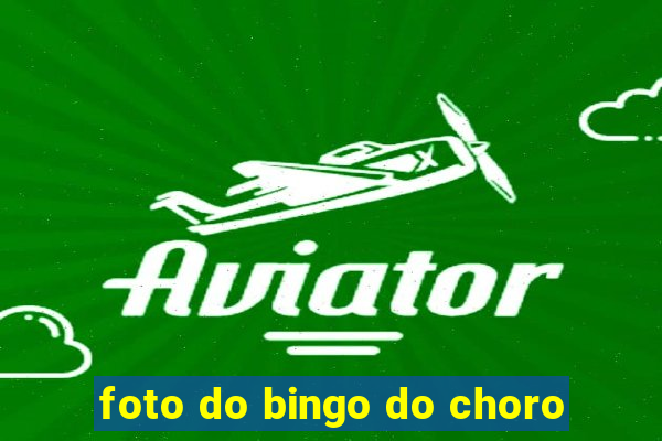 foto do bingo do choro