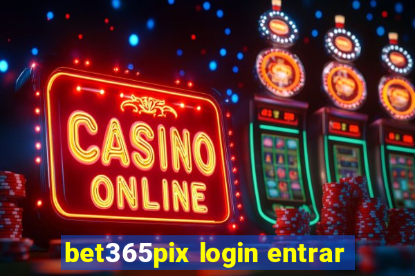 bet365pix login entrar