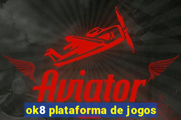 ok8 plataforma de jogos