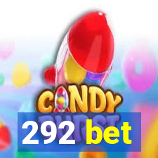 292 bet