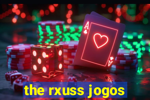 the rxuss jogos