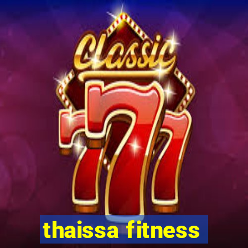 thaissa fitness