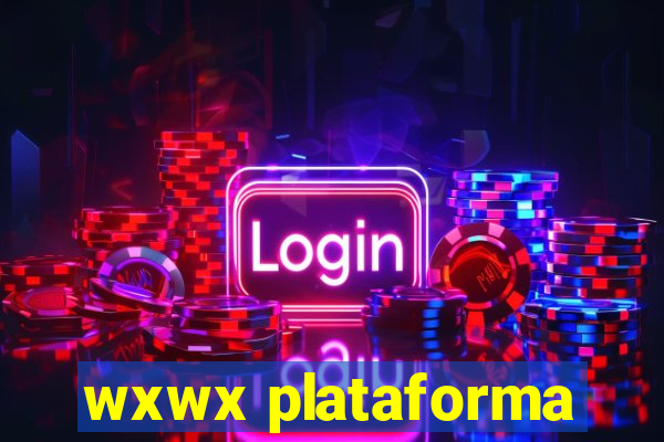 wxwx plataforma