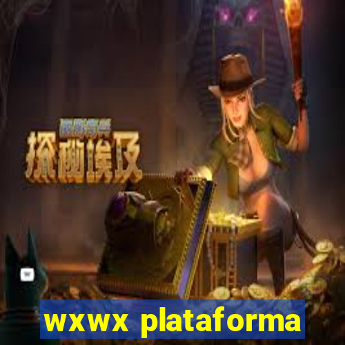 wxwx plataforma