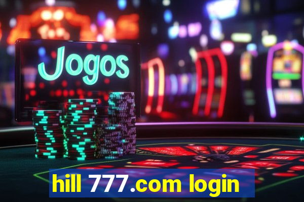 hill 777.com login