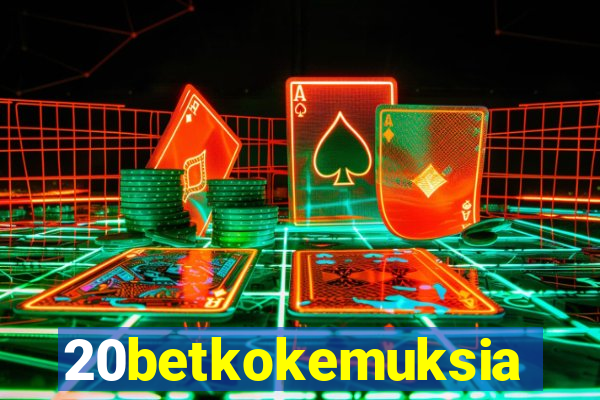 20betkokemuksia