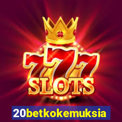 20betkokemuksia