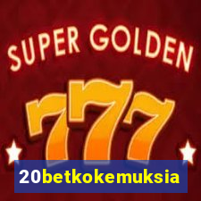 20betkokemuksia