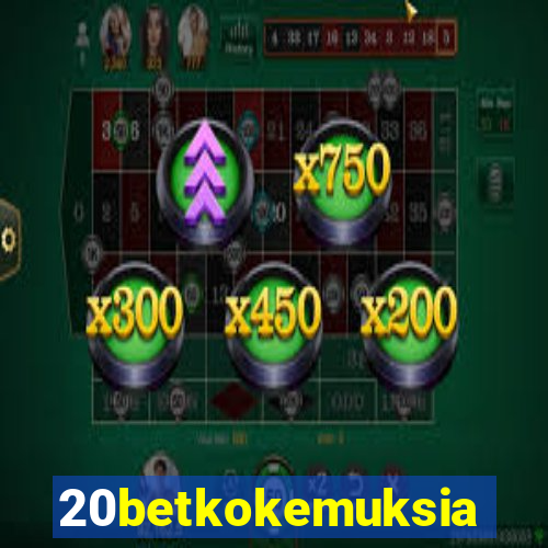 20betkokemuksia