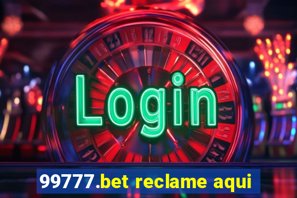 99777.bet reclame aqui