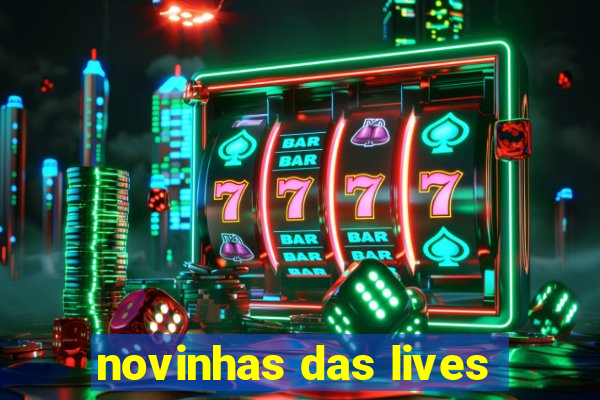 novinhas das lives