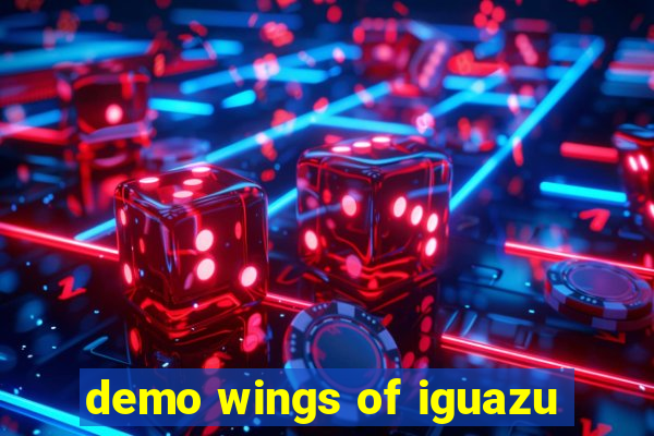 demo wings of iguazu