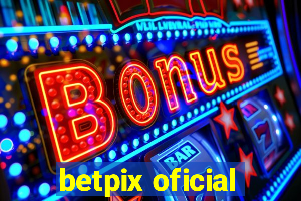 betpix oficial