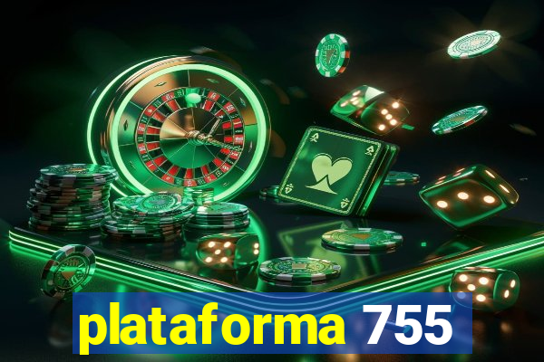 plataforma 755