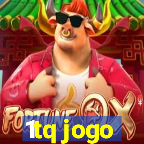 1tq jogo