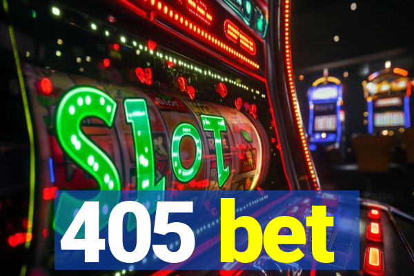 405 bet