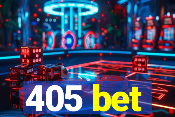 405 bet