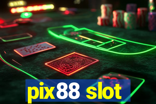 pix88 slot