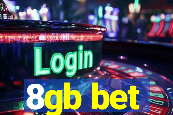 8gb bet