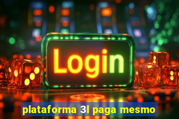 plataforma 3l paga mesmo