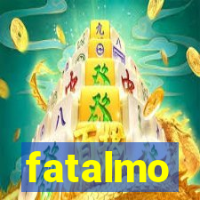 fatalmo