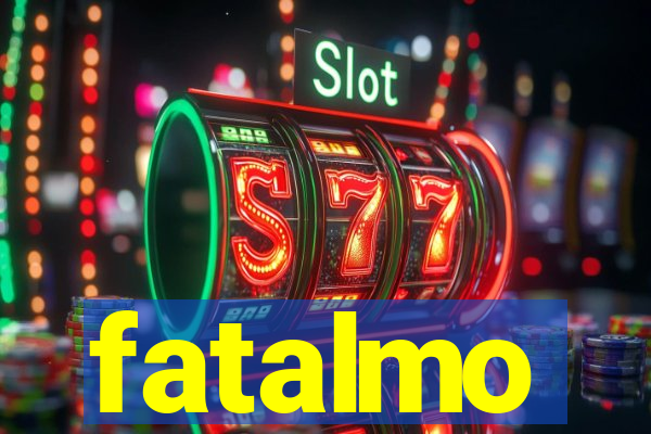 fatalmo