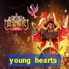 young hearts assistir 2024