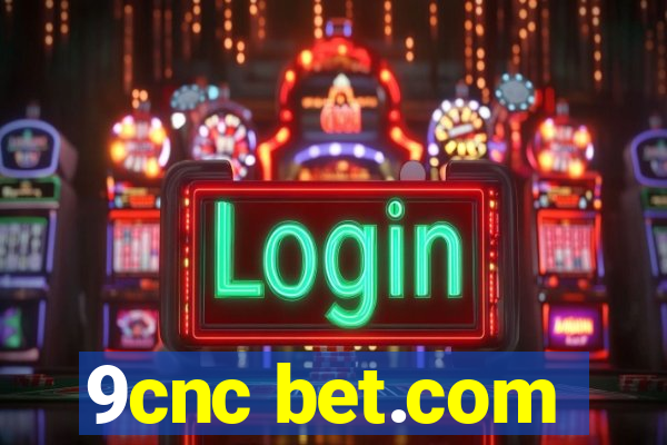 9cnc bet.com