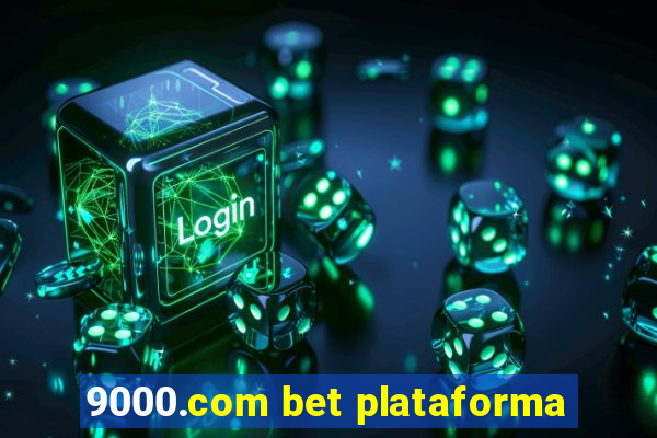 9000.com bet plataforma