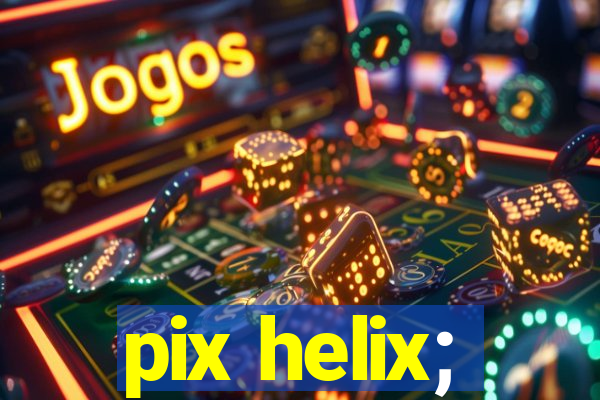 pix helix;