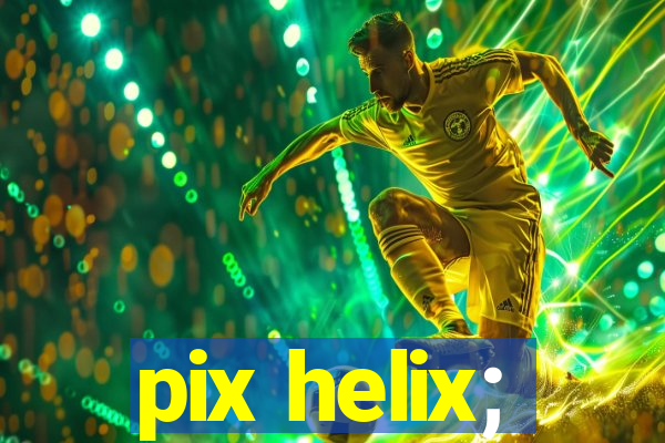 pix helix;