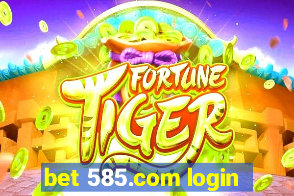 bet 585.com login