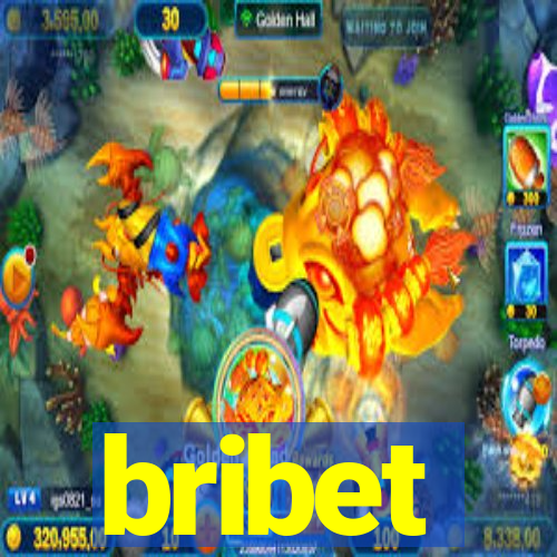 bribet