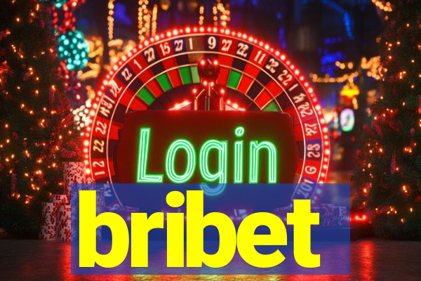 bribet