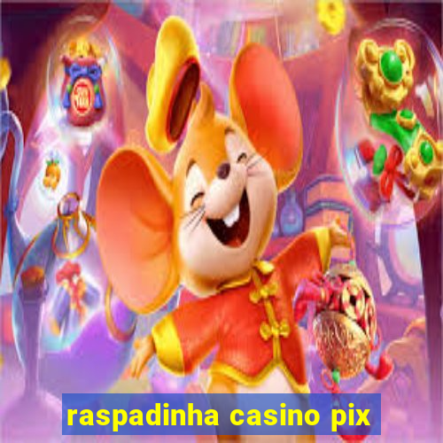 raspadinha casino pix