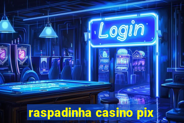 raspadinha casino pix