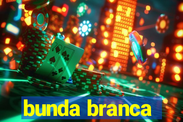 bunda branca