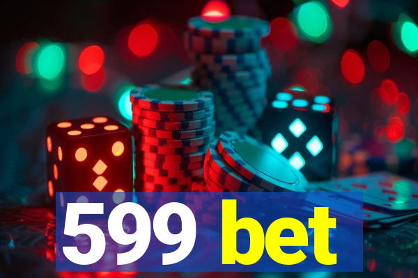 599 bet